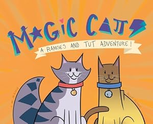 Bild des Verkufers fr Magic Cats: A Ramses and Tut Adventure! (Hardback or Cased Book) zum Verkauf von BargainBookStores