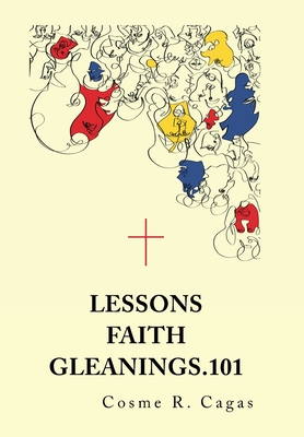 Bild des Verkufers fr Lessons Faith Gleanings.101 (Hardback or Cased Book) zum Verkauf von BargainBookStores