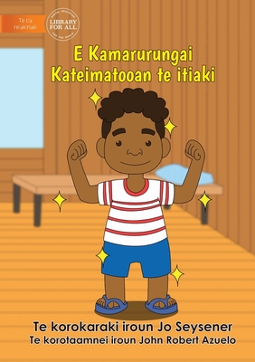 Seller image for Being Clean Keeps Me Healthy - E Kamarurungai Kateimatooan te itiaki (Te Kiribati) (Paperback or Softback) for sale by BargainBookStores