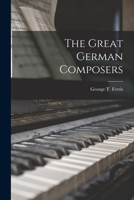 Seller image for The Great German Composers (Paperback or Softback) for sale by BargainBookStores