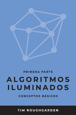 Imagen del vendedor de Algoritmos iluminados (Primera parte): Conceptos b�sicos (Paperback or Softback) a la venta por BargainBookStores