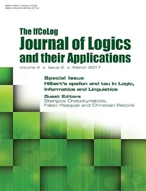 Seller image for Ifcolog Journal of Logics and their Applications. Hilbert's epsilon and tau in Logic, Informatics and Linguistics: Volume 4, Number 2, March 2017 (Paperback or Softback) for sale by BargainBookStores
