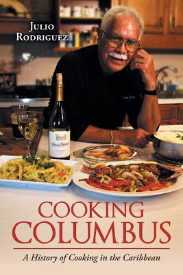 Immagine del venditore per Cooking Columbus: A History of Cooking in the Caribbean (Paperback or Softback) venduto da BargainBookStores
