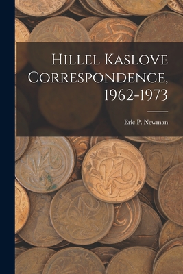 Image du vendeur pour Hillel Kaslove Correspondence, 1962-1973 (Paperback or Softback) mis en vente par BargainBookStores