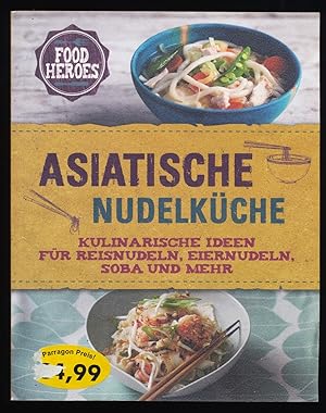 Bild des Verkufers fr Asiatische Nudelkche : Kulinarische Ideen fr Reisnudeln, Eiernudeln, Soba und mehr. zum Verkauf von Antiquariat Peda