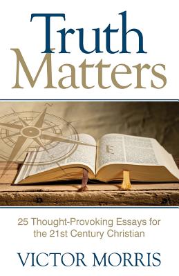 Seller image for Truth Matters: 25 Thought-Provoking Essays for 21st Century Christians (Paperback or Softback) for sale by BargainBookStores