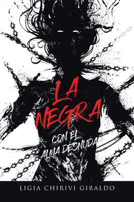 Seller image for La Negra: Con El Alma Desnuda (Paperback or Softback) for sale by BargainBookStores