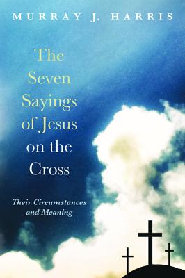 Image du vendeur pour The Seven Sayings of Jesus on the Cross (Hardback or Cased Book) mis en vente par BargainBookStores