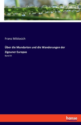 Immagine del venditore per �ber die Mundarten und die Wanderungen der Zigeuner Europas: Band IX (Paperback or Softback) venduto da BargainBookStores