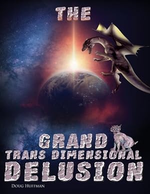 Seller image for The Grand Transdimensional Delusion (Paperback or Softback) for sale by BargainBookStores