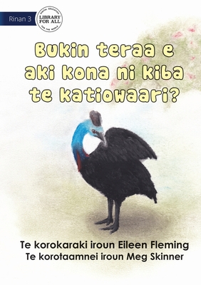 Seller image for Why the Cassowary Doesn't Fly - Bukin teraa e aki kona ni kiba te katiowaari (Te Kiribati) (Paperback or Softback) for sale by BargainBookStores