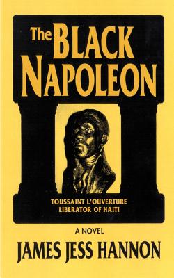 Image du vendeur pour The Black Napoleon: Toussaint L'Ouverture Liberator of Haiti (Paperback or Softback) mis en vente par BargainBookStores