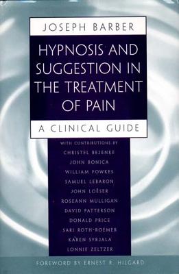 Seller image for Hypnosis and Suggestion in the Treatment of Pain: A Clinical Guide (Paperback or Softback) for sale by BargainBookStores