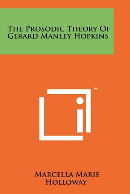 Seller image for The Prosodic Theory Of Gerard Manley Hopkins (Paperback or Softback) for sale by BargainBookStores
