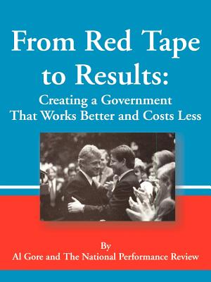 Seller image for From Red Tape to Results: Creating a Government That Works Better and Costs Less (Paperback or Softback) for sale by BargainBookStores