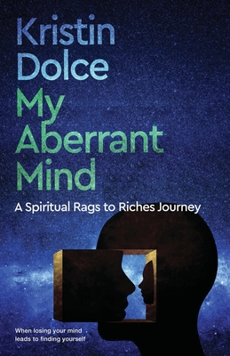 Seller image for My Aberrant Mind: A Spiritual Rags to Riches Journey (Paperback or Softback) for sale by BargainBookStores
