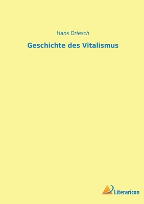 Seller image for Geschichte des Vitalismus (Paperback or Softback) for sale by BargainBookStores