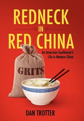 Seller image for Redneck in Red China: An American Southerner's Life in Modern China (Hardback or Cased Book) for sale by BargainBookStores