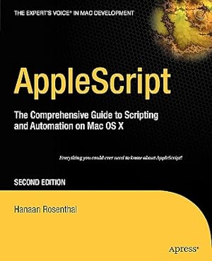 Bild des Verkufers fr AppleScript: The Comprehensive Guide to Scripting and Automation on Mac OS X (Paperback or Softback) zum Verkauf von BargainBookStores