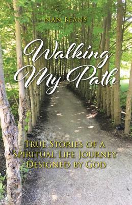 Imagen del vendedor de Walking My Path: True Stories of A Spiritual Life Journey Designed by God (Paperback or Softback) a la venta por BargainBookStores