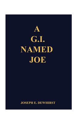 Bild des Verkufers fr A G.I. Named Joe: Stories of World War II in the Pacific Islands.and Some More (Paperback or Softback) zum Verkauf von BargainBookStores