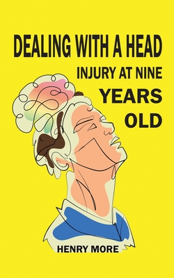 Imagen del vendedor de Dealing with a Head injury at Nine Years Old (Paperback or Softback) a la venta por BargainBookStores