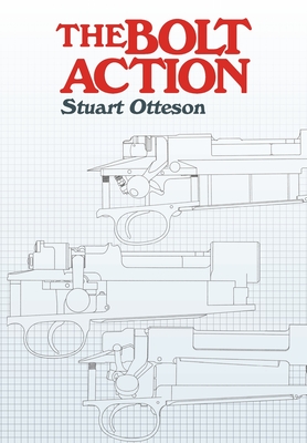 Image du vendeur pour The Bolt Action: A Design Analysis (Hardback or Cased Book) mis en vente par BargainBookStores