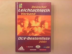 Seller image for Bestenliste des DLV 2001. Offizielle Bestenlisten des Deutschen Leichtathletik-Verbandes. for sale by Antiquariat Matthias Drummer