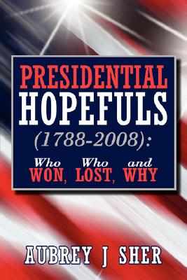 Seller image for Presidential Hopefuls (1788-2008): Who Won, Who Lost, and Why (Paperback or Softback) for sale by BargainBookStores
