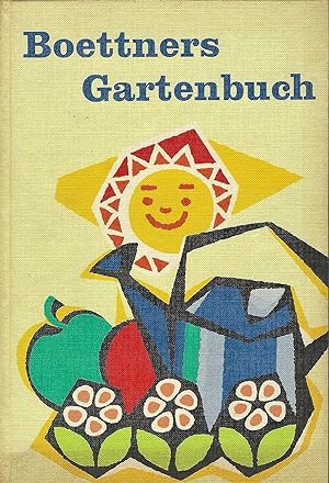 Seller image for Boettners Gartenbuch fr Anfnger und Fortgeschrittene for sale by Bcherhandel-im-Netz/Versandantiquariat