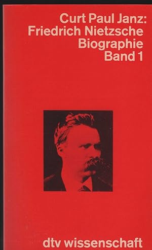 Friedrich Nietzsche. Biographie. Erster bis dritter Band.