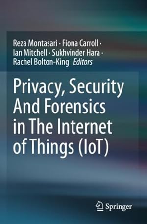 Imagen del vendedor de Privacy, Security and Forensics in the Internet of Things Iot a la venta por GreatBookPrices