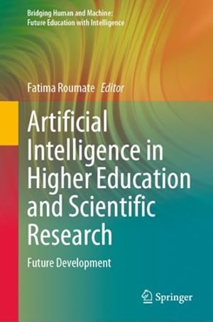 Seller image for Artificial Intelligence in Higher Education and Scientific Research : Future Development for sale by GreatBookPrices