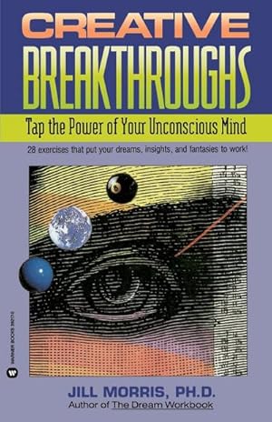 Imagen del vendedor de Creative Breakthroughs : Tap the Power of Your Unconscious Mind a la venta por AHA-BUCH GmbH