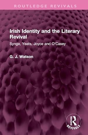 Seller image for Irish Identity and the Literary Revival : Synge, Yeats, Joyce and O'Casey for sale by AHA-BUCH GmbH