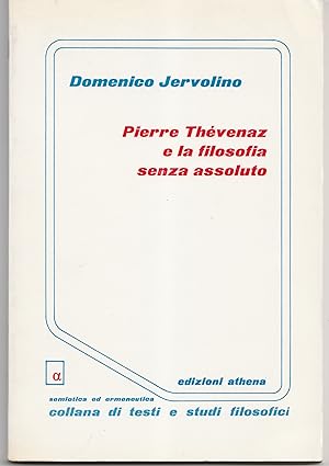 Image du vendeur pour Pierre Thvenaz e la filosofia senza assoluto mis en vente par Librairie Franoise Causse