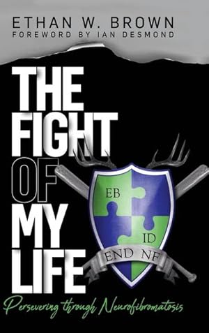 Seller image for The Fight of My Life : Persevering through Neurofibromatosis for sale by AHA-BUCH GmbH