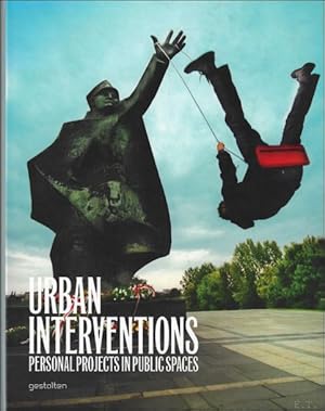 Bild des Verkufers fr Urban Interventions : Personal Projects in Public Spaces zum Verkauf von BOOKSELLER  -  ERIK TONEN  BOOKS