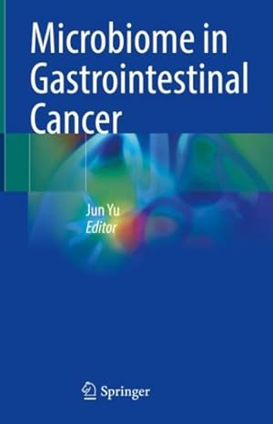 Bild des Verkufers fr Microbiome in Gastrointestinal Cancer zum Verkauf von GreatBookPricesUK