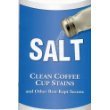 Seller image for SALT: Clean Coffee Cup Stains and Other Best-Kept Secrets for sale by Reliant Bookstore