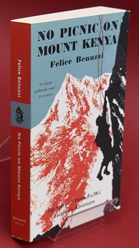 Image du vendeur pour No Picnic on Mount Kenya. The Story of Three P.o.Ws' Escape to Adventure. First thus mis en vente par Libris Books