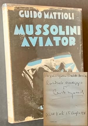 Bild des Verkufers fr Mussolini Aviator and His Work for Aviation zum Verkauf von APPLEDORE BOOKS, ABAA