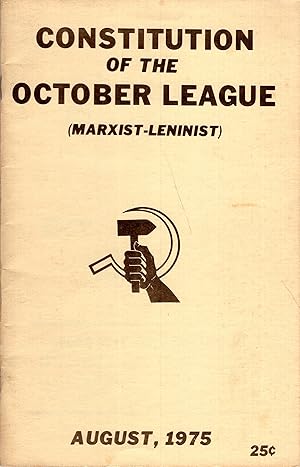 Constitution of the October League (Marxist-Leninist) la constitucion de la Liga de Octubre (Marx...