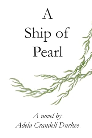 Imagen del vendedor de A Ship of Pearl: A novel a la venta por Reliant Bookstore