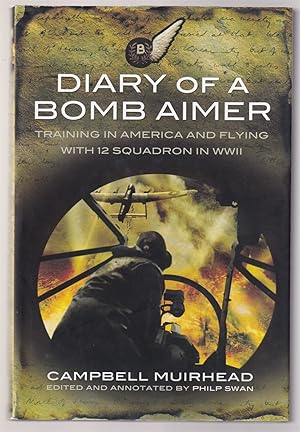 Seller image for Diary of a Bomb Aimer Training in America and Flying with 12 Squadron in WWII for sale by Riverwash Books (IOBA)