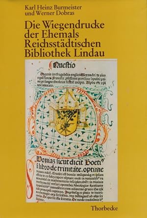 Seller image for Die Wiegendrucke der ehemals Reichsstdtischen Bibliothek Lindau auf der Grundlage des bestehenden handschriftlichen Kataloges. for sale by Tills Bcherwege (U. Saile-Haedicke)