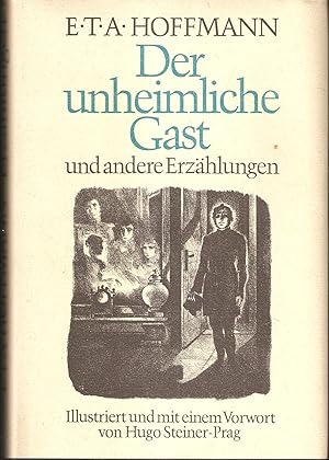 Der unheimliche Gast und andere Erzählungen. Illustriert und mit einem Vorwort von Hugo Steiner-Prag