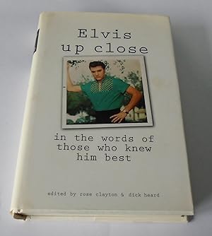 Bild des Verkufers fr Elvis Up Close: In the Words of Those Who Knew Him Best zum Verkauf von FLM Books