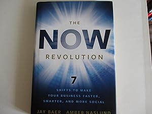 Imagen del vendedor de The NOW Revolution: 7 Shifts to Make Your Business Faster, Smarter and More Social a la venta por Leilani's Books