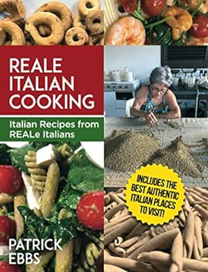 Image du vendeur pour REALE Italian Cooking: Italian Recipes from REALe Italians mis en vente par WeBuyBooks